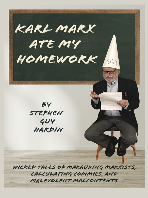 Title details for Karl Marx Ate My Homework by Stephen Guy Hardin - Available